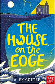 The House on the Edge by Alex Cotter - Review by Mia (Age 10)
