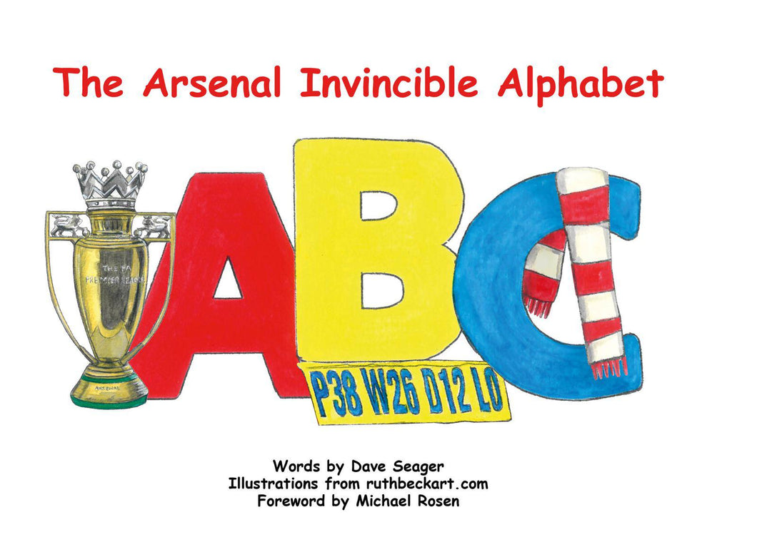 The Arsenal Invincible Alphabet - Dave Seager Book Launch - Sat 15th Nov, 2pm
