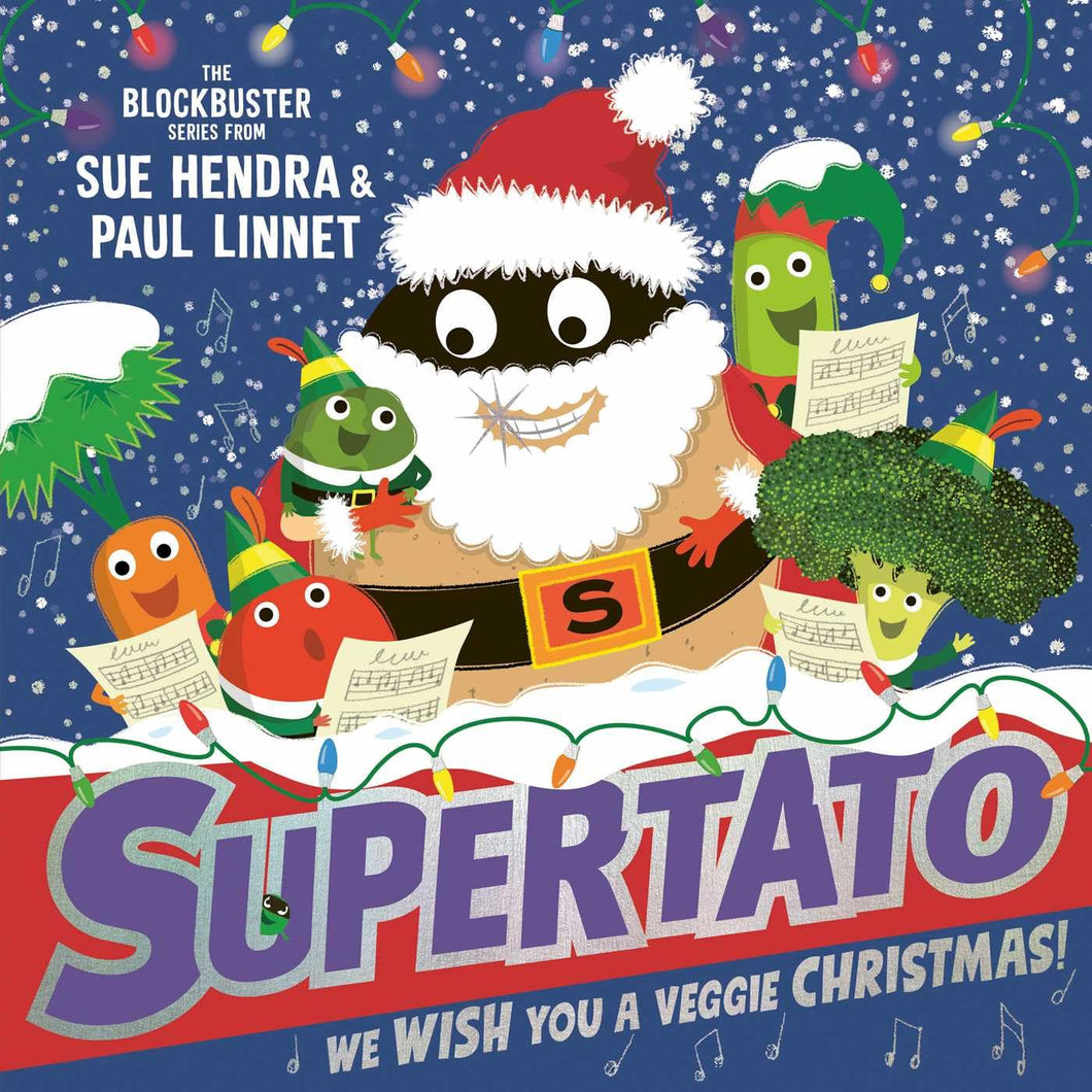 Supertato We Wish You a Veggie Christmas Sue Hendra book signing Saturday November 22nd, 2pm
