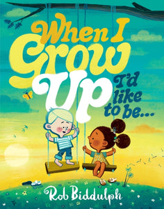 When I Grow Up I’d Like to Be… Signed Pre-Order - 11th Sept 25