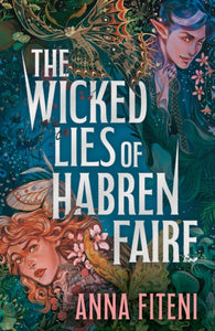 The Wicked Lies of Habren Faire- Anna Fiteni