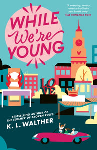 While We're Young- K.L Walther