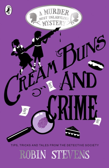 Cream Buns and Crime : Tips, Tricks and Tales from the Detective Society by Robin Stevens SIGNED