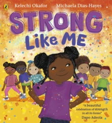 Strong Like Me by Kelechi Okafor - Coleridge Primary School - 6th March 2024