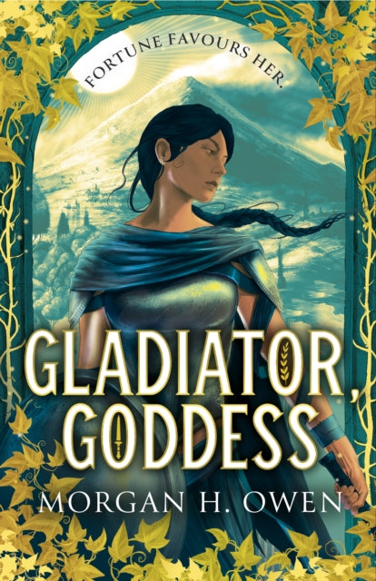Gladiator, Goddess- Morgan H. Owen