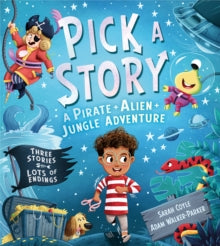 Pick a Story: A Pirate Alien Jungle Adventure - by Sarah Coyle - Pick a Story Event at Coldfall Primary School  - 12th October