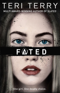 SLATED Trilogy + Prequel: Slated : Book 1, 2, 4, Prequel - Channing Author Event 25th April