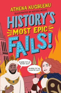 Athena Kugblenu - History's Most Epic Fails - Muswell Hill Primary School
