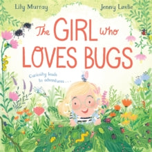 The Girl Who Loves Bugs - SIGNED