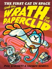 The First Cat in Space and the Wrath of the Paperclip - Signed Copy