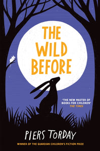 The Wild Before by Piers Torday - Stephenson Memorial Primary School Pre-Order