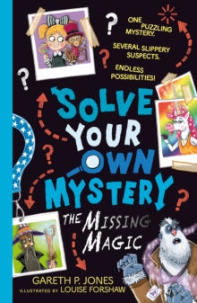 Solve Your Own Mystery: The Missing Magic, Gareth P Jones - The Marist Book Festival Pre-Order - Sat 17th June