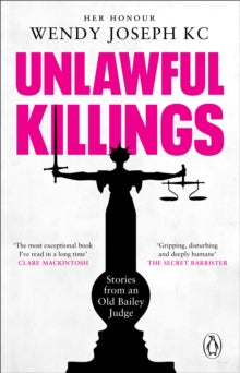 Pre-order Unlawful Killings : Life, Love and Murder: Trials at the Old Bailey