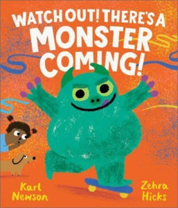 Watch Out! There's a Monster Coming!- Zehra Hicks Illustrator Event- Fri 31st May 11am