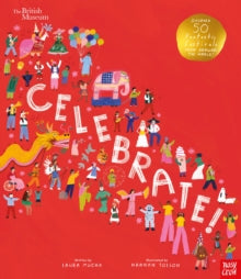 Celebrate: Discover 50 Fantastic Festivals by Laura Mucha - Channing 5 March