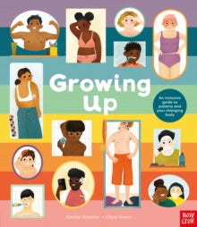 Growing Up: An Inclusive Guide to Puberty and Your Changing Body