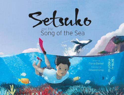 Setsuko and the Song of the Sea, Fiona Barker - The Marist Book Festival Pre-Order - Sat 17th June