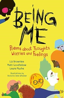 Being Me by Liz Brownlee, Matt Goodfellow, and Laura Mucha Channing 5 March