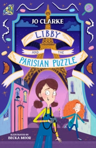 Libby & The Parisian Puzzle, Jo Clarke - The Marist Book Festival Pre-Order - Sat 17th June
