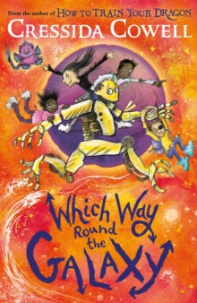 Cressida Cowell Signing Sunday 3rd December at 3.30pm - Which Way Round the Galaxy