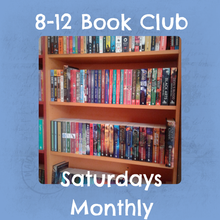 Load image into Gallery viewer, 8-12 Book Group - Saturdays - Monthly

