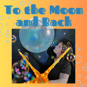 To The Moon And Back - Sensory Theatre - Saturday 6th September