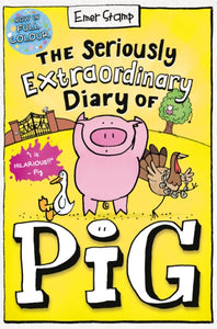 Emer Stamp - The Seriously Extraordinary Diary of Pig: Colour Edition - Highgate Pre-Prep - 21st March