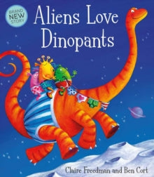 Aliens Love Dinopants