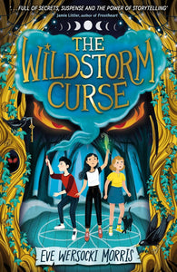 The Wildstorm Curse by Eve Wersocki Morris - Highgate School - 21st March