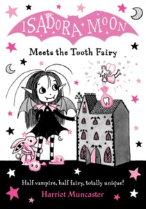 Isadora Moon Meets the Tooth Fairy - with a goodie bag!