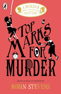Top Marks For Murder by Robin Stevens