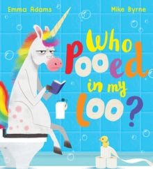 Who Pooed in my Loo? by Emma Adams