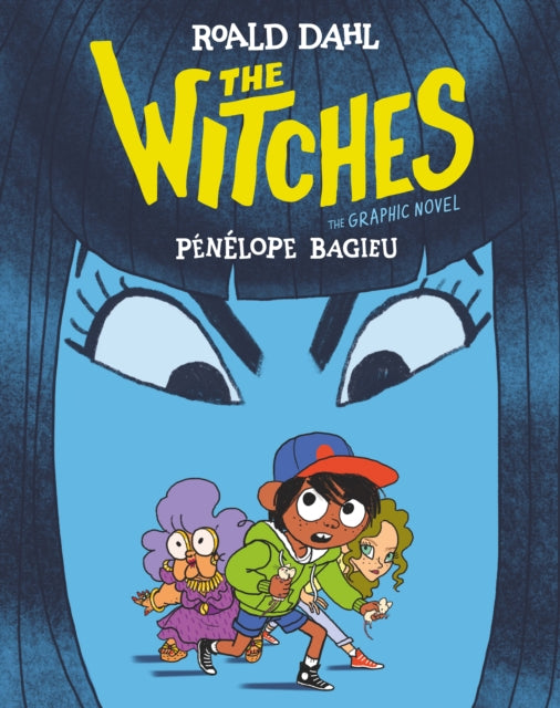 The Witches: The Graphic Novel | Roald Dahl, Penelope Bagieu