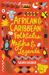 African and Caribbean Folktales, Myths and Legends