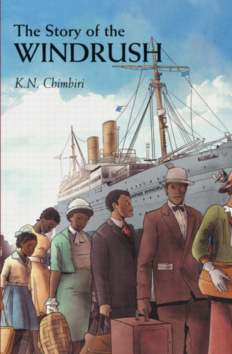 The Story of Windrush by Kandace Chimbiri