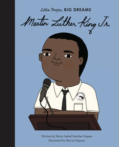 Martin Luther King by Little People, Big Dreams