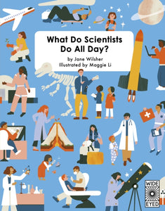 What Do Scientists Do All Day? by Maggie Li