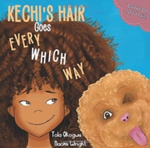 Kechi's Hair Goes Every Which Way : Daddy Do My Hair?