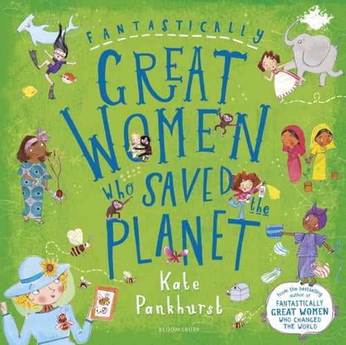 Fantastically Great Women who Saved the Planet by Kate Pankhurst