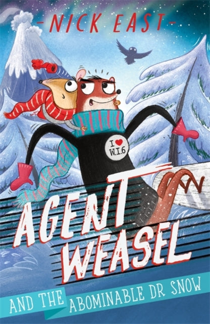 Agent Weasel and the Abominable Dr Snow : Book 2 | Nick East