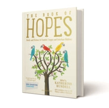 The Book of Hopes : Words and Pictures to Comfort, Inspire and Entertain by Various Authors