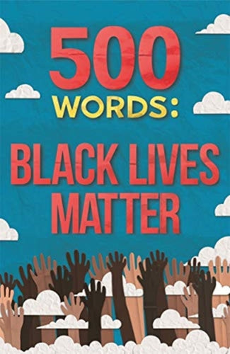 500 Words: Black Lives Matter