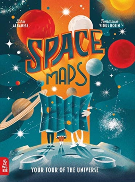 Space Maps : Your Tour of the Universe