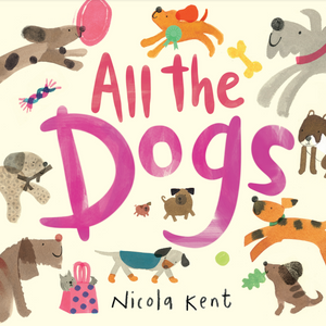 All the Dogs - signed pre-order 3rd August