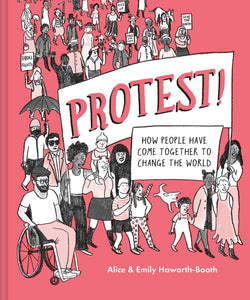Protest!: How People Have Come Together To Change The World - Coleridge Pre-Order